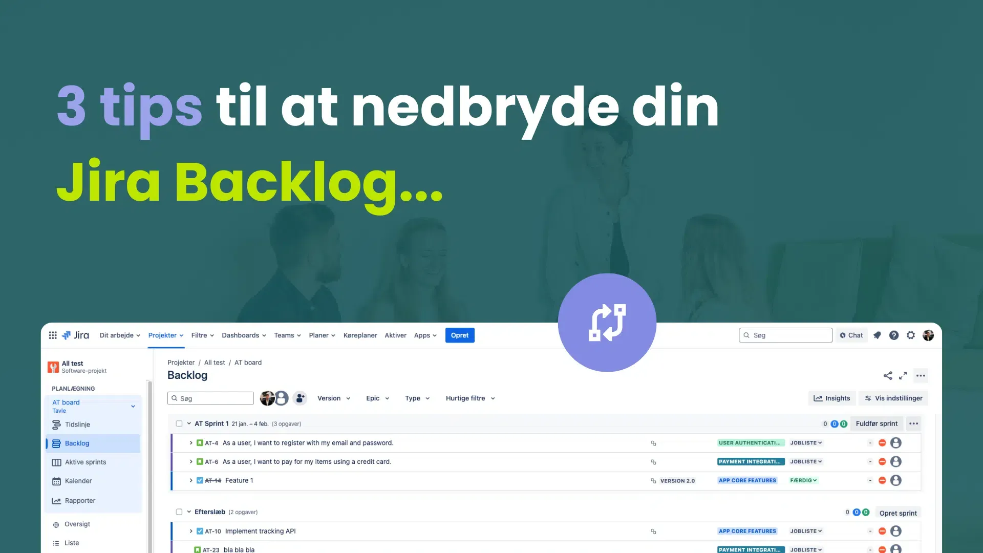3 tips för att bryta ner din Jira-backlog